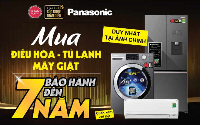 Mua Điều hòa - Tủ lạnh - Máy giặt Panasonic được bảo hành đến 7 năm