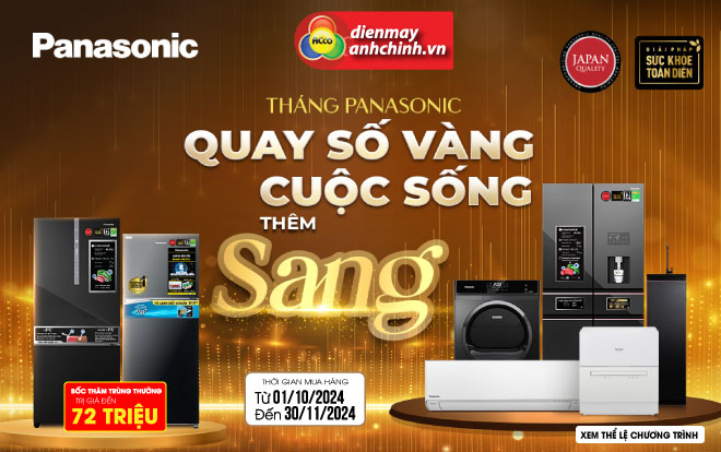 Tháng vàng Panasonic - Quay số VÀNG cuộc sống thêm SANG