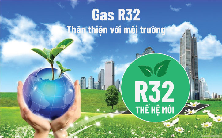Sử dụng gas R32 - Thân thiện với môi trường