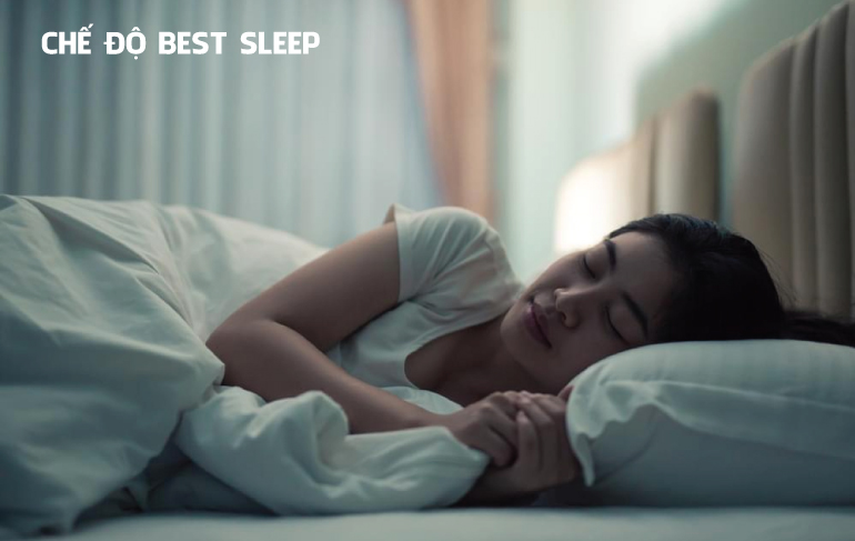 CHẾ ĐỘ BEST SLEEP