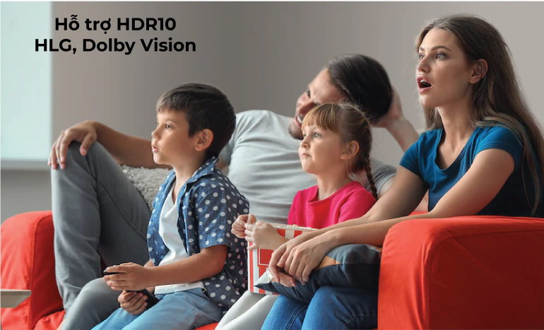 Hỗ trợ HDR10, HLG, Dolby Vision