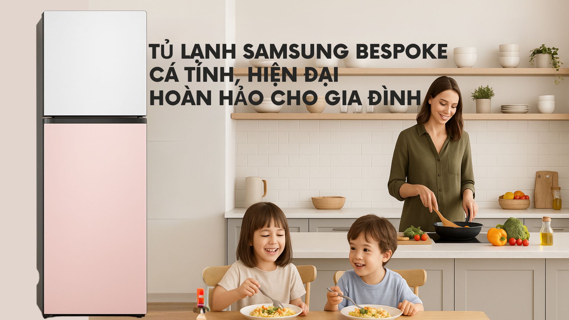Tủ Lạnh Samsung Bespoke - Cá Tính, Hiện Đại, Hoàn Hảo Cho Gia Đình