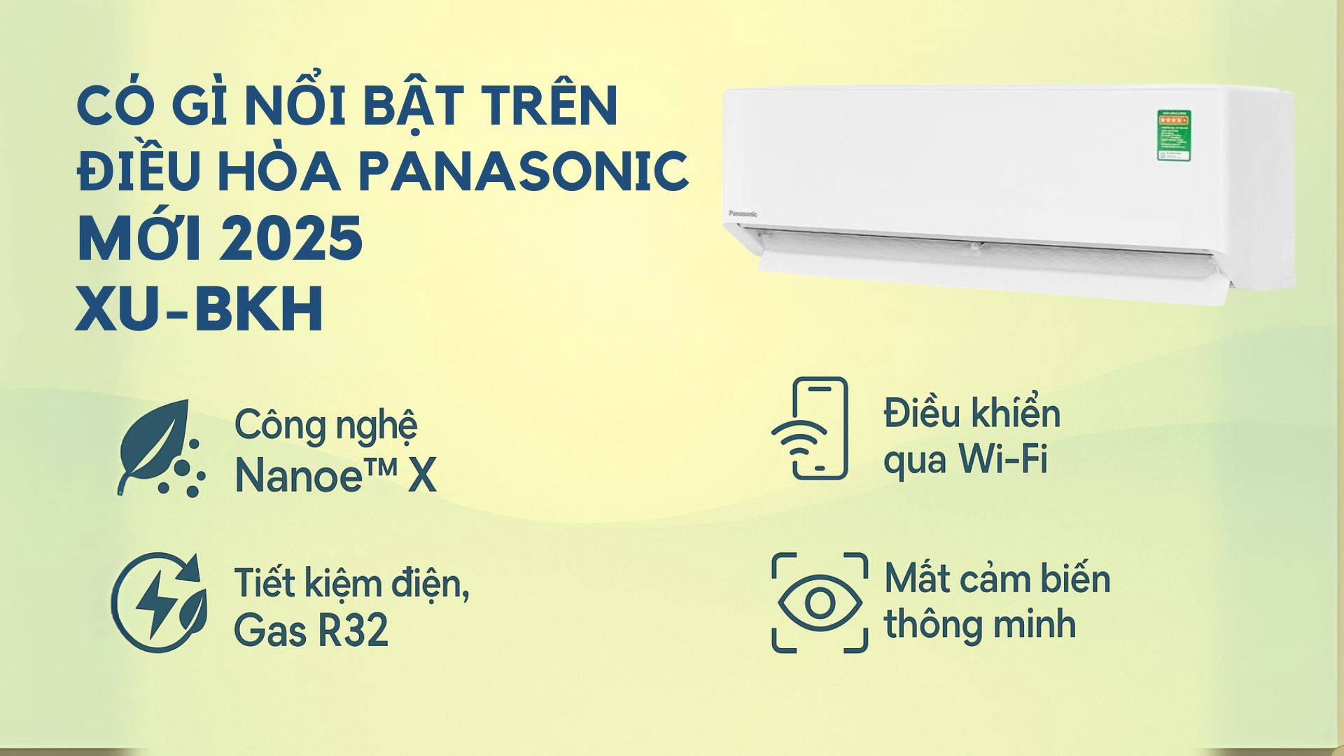 Có gì nổi bật trên điều hòa Panasonic mới 2025 - XU-BKH 