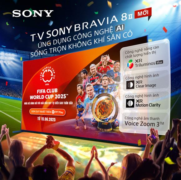 Sony BRAVIA 8 II 2025: TV OLED AI Chuẩn Không Khí Sân Cỏ FIFA 2025