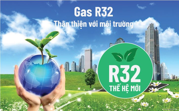 Sử dụng gas R32 - Th&acirc;n thiện với m&ocirc;i trường