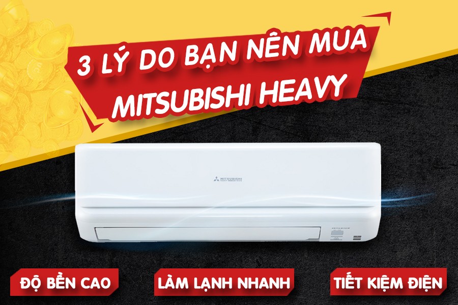 Lý do mua điều hòa Mitsubishi heavy
