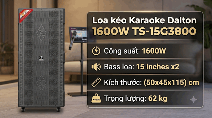 Loa kéo karaoke Dalton 1600W TS-15G3800 và thông số kỹ thuật