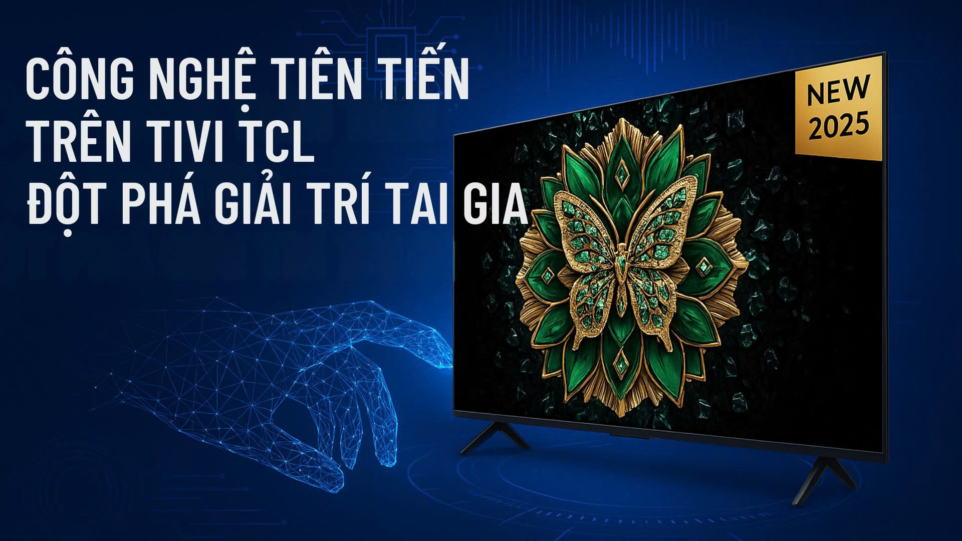 Top Mẫu Tivi TCL Đáng Mua Nhất 2025