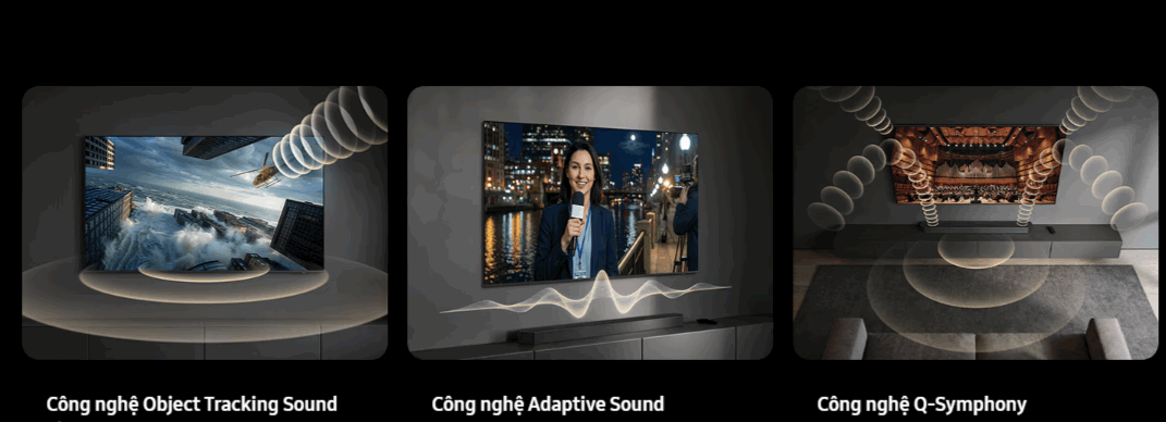 Chất lượng âm thanh được tinh chỉnh tối ưu cho trải nghiệm xem đắm chìm trên tivi samsung