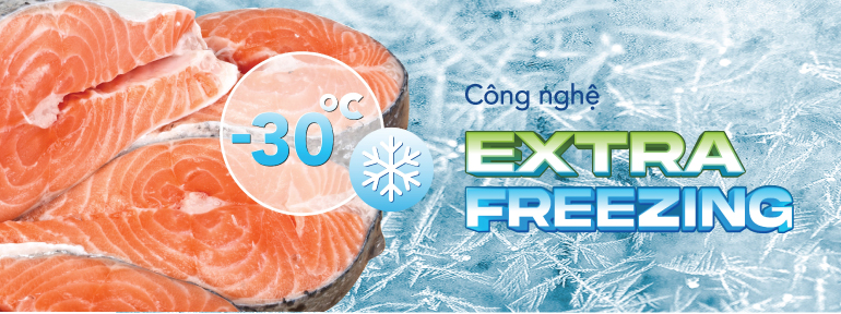 CÔNG NGHỆ ĐÔNG SÂU -30 ĐỘ EXTRA FREEZING