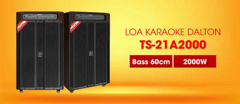 Loa kéo điện Karaoke Dalton TS-21A2000, công suất 2000W